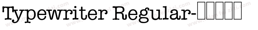 Typewriter Regular字体转换